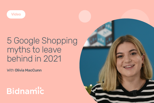 Video: 5 Google Shopping myths to leave behind in 2021