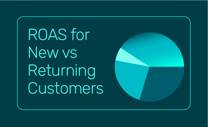 Why You Should Never Expect The Same ROAS for New and Repeat Customers