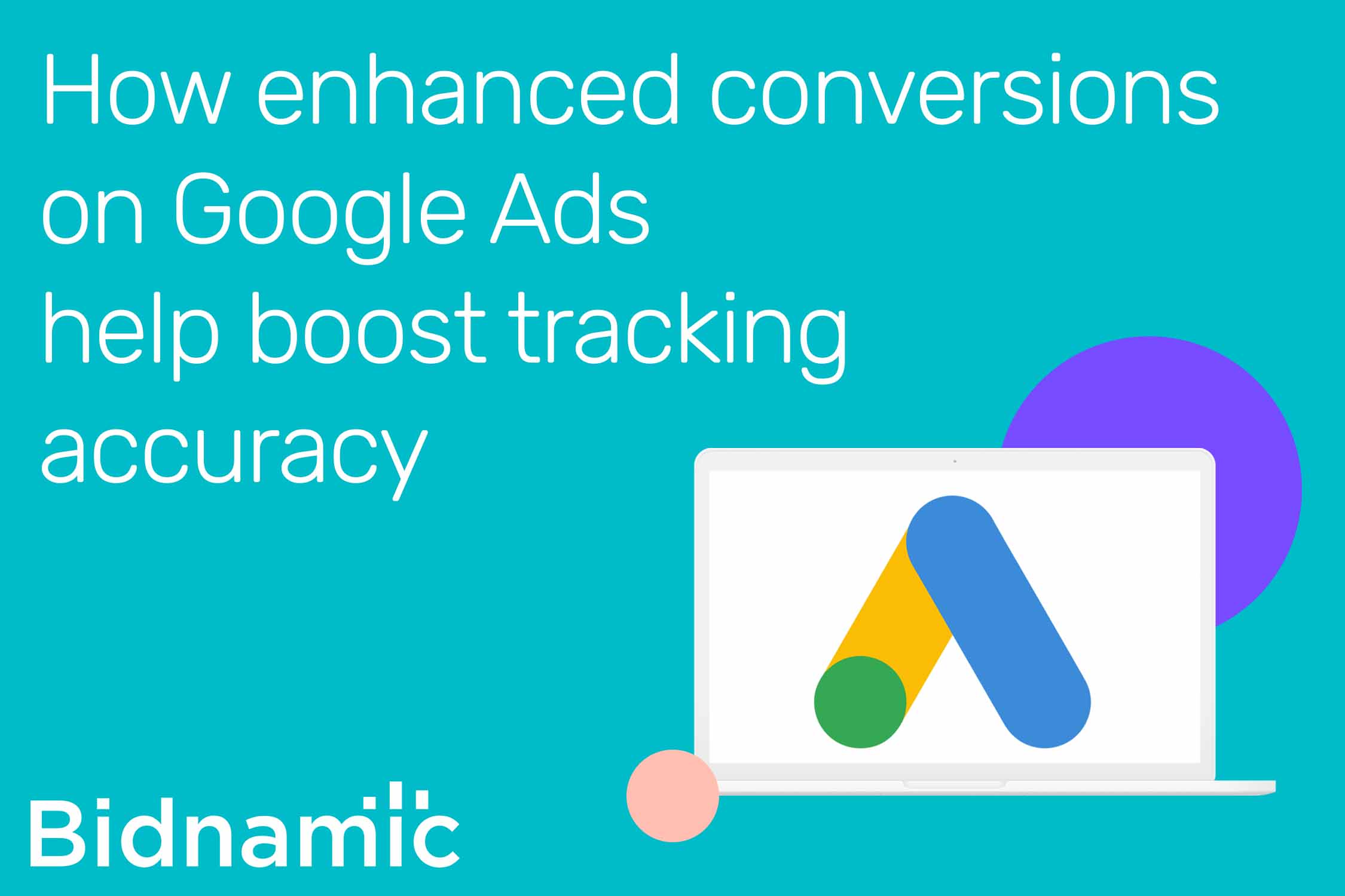 How enhanced conversions on Google Ads help boost tracking accuracy