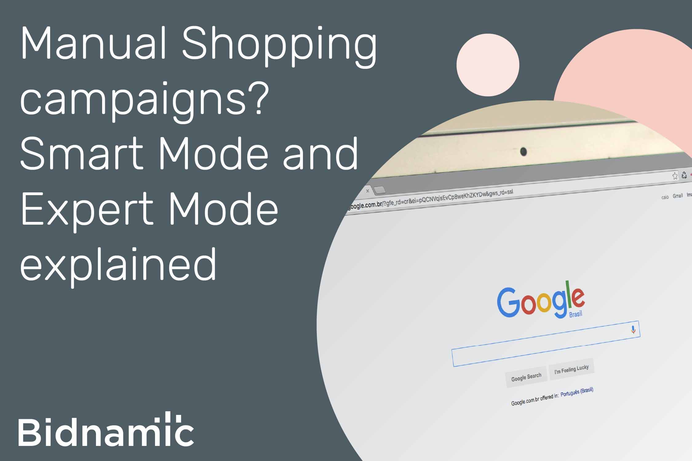 Is Google getting rid of manual campaign management? Smart Mode and Expert Mode explained
