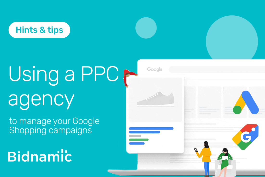 Using a PPC agency to manage your Google Shopping campaigns